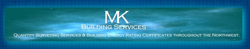 MK Building Services, Donegal. Quantity Surveying services & Building Energy Rating Certificates throughout the Northwest.